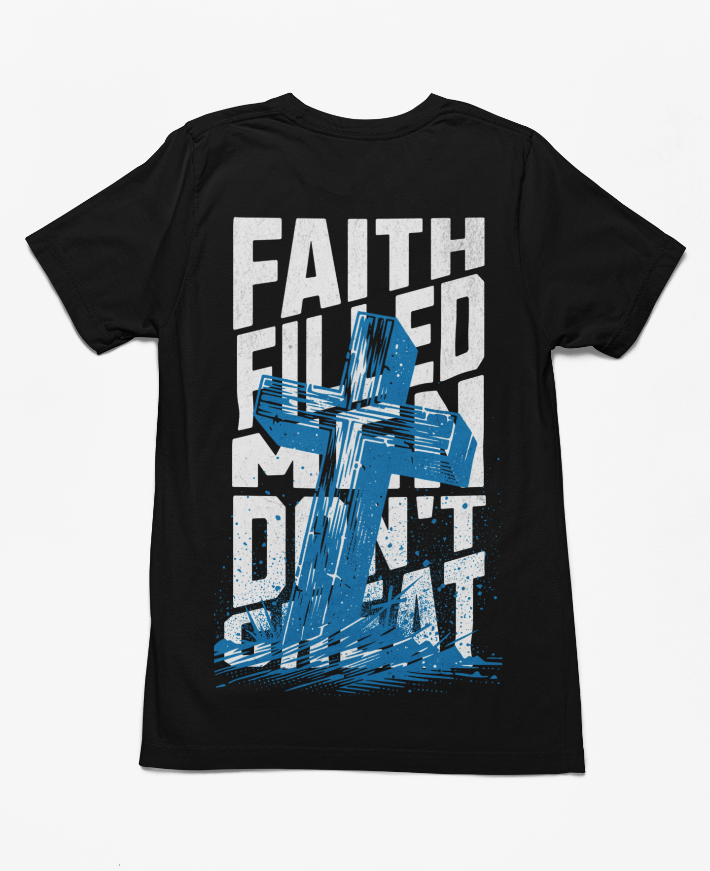 Faith Filled Men Don't Cheat Shirt